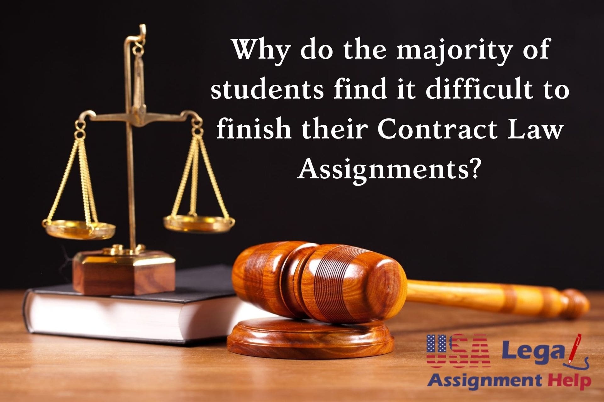 Why do the majority of students find it difficult to finish their Contract Law Assignments?